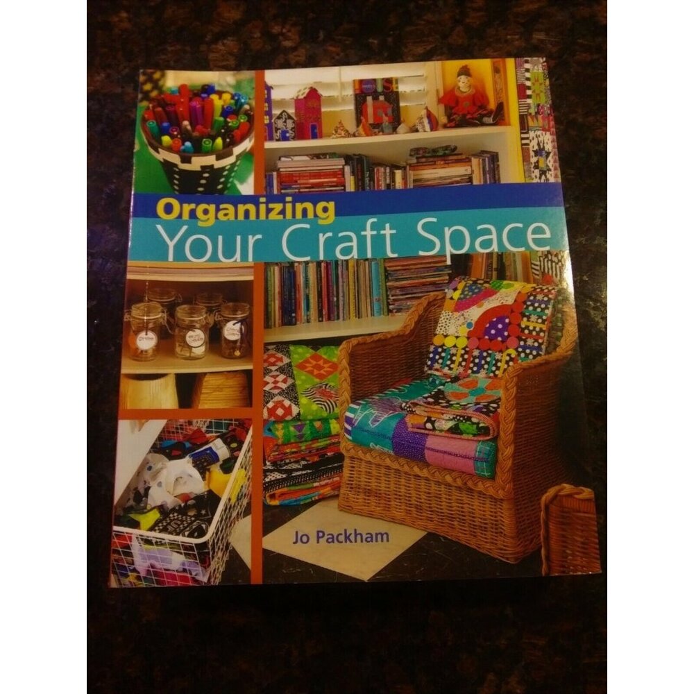 Decorating ~ Organizing Your Craft Space by Jo Packham (2006) Paperback Softback